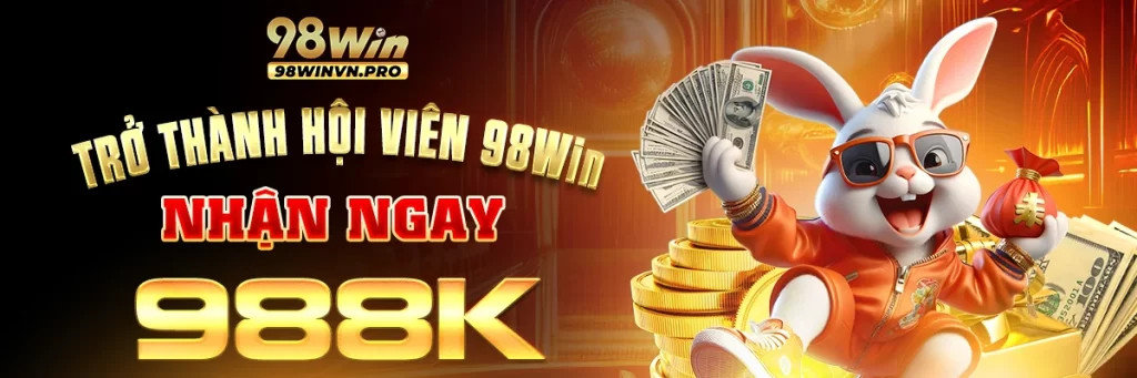 98Win tặng 988k cho tân thủ